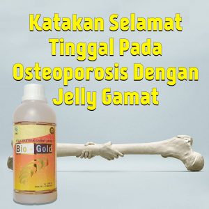 Mengobati Osteoporosis Dengan Jelly Gamat